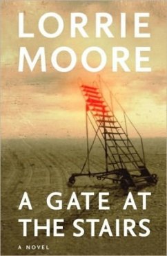 A Gate at the Stairs\Ein Tor zur Welt, englische Ausgabe - Moore, Lorrie