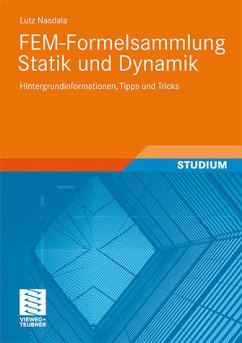 FEM-Formelsammlung Statik und Dynamik: Hintergrundinformationen, Tipps und Tricks - Nasdala, Lutz