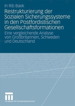 Restrukturierung der Sozialen Sicherungssysteme in den Postfordistischen Gesellschaftsformationen - Baek, In Rib