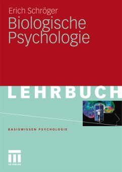 Biologische Psychologie - Schröger, Erich