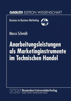 Anarbeitungsleistungen als Marketinginstrumente im Technischen Handel - Schmäh, Marco