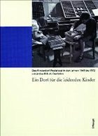 Gesammelte Schriften. Band 5 (Ergänzungsband): Ein Dorf für die leidenden Kinder