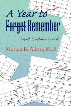A Year to Forget Remember - Albert, Morton B. M. D.