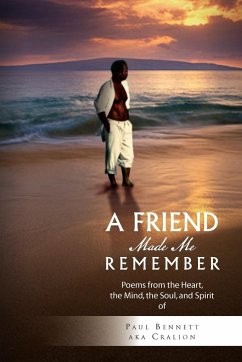 A FRIEND MADE ME REMEMBER - Cralion, Paul Bennett Aka