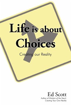 Life is about Choices - Ed Scott