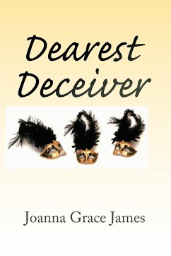 Dearest Deceiver - James, Joanna Grace