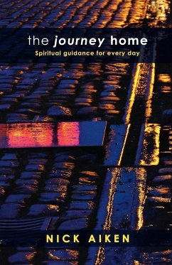 The Journey Home - Spiritual guidance for everyday - Aiken, Nick