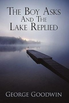 The Boy Asks and the Lake Replied - George Goodwin, Goodwin