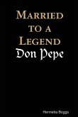Married to a Legend, &quote;Don Pepe&quote;