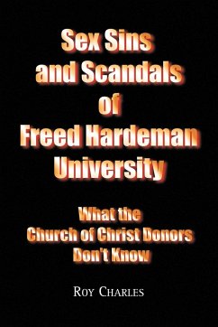 Sex Sins and Scandals of Freed Hardeman University - Charles, Roy; Roy