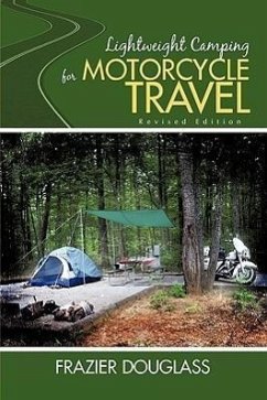 Lightweight Camping for Motorcycle Travel - Douglass, Frazier