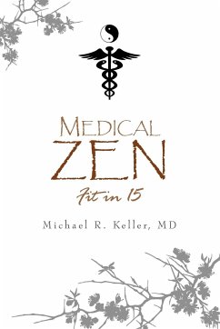 Medical Zen - Keller, Michael R. MD