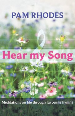 Hear My Song - Meditations on life through favourite hymns - Rhodes, Pam