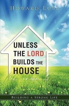 Unless the Lord Builds the House - Lull, Howard