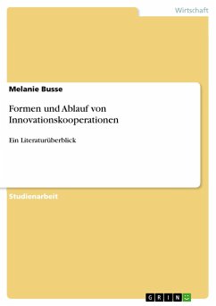 Formen und Ablauf von Innovationskooperationen - Busse, Melanie