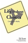 Life Is about Choices Life Is about Choices
