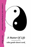 A Matter of Life - When Gender Doesn't Work