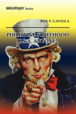 Philippine Statehood U.S.A. Anyone? - Gaviola, Roy P.