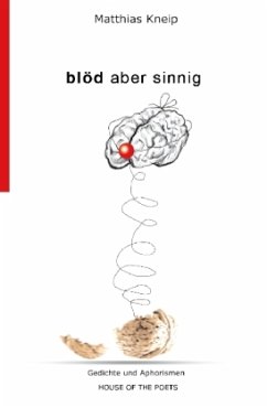 blöd aber sinnig - Kneip, Matthias