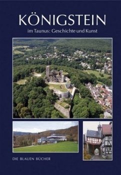 Königstein im Taunus Geschichte und Kunst - Großmann-Hofmann, Beate;Köster, Hans-Curt