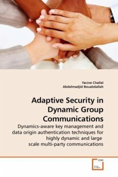 Adaptive Security in Dynamic Group Communications - Challal, Yacine