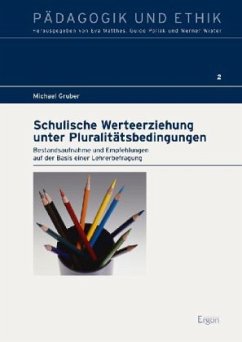 Schulische Werteerziehung unter Pluralitätsbedingungen - Gruber, Michael