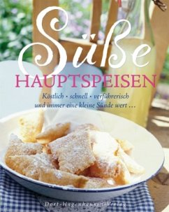 Süße Hauptspeisen Süße Hauptspeisen