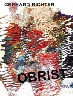 Gerhard Richter. Obrist - O'Brist - Obrist, Hans U;Richter, Gerhard