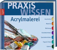 Praxiswissen Acrylmalerei - Klimmer, Bernd