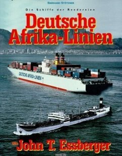 Cover Die Schiffe der Reedereien Deutsche Afrika-Linien und John T. Essberger