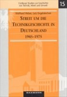 Streit um die Technikgeschichte in Deutschland 1945-1975 - Weber, Wolfhard / Engelskirchen, Lutz