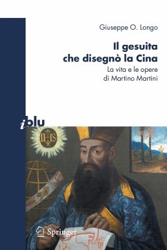 Il gesuita che disegnò la Cina - Longo, Giuseppe O.