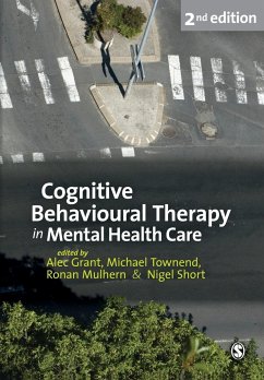 Cognitive Behavioural Therapy in Mental Health Care - Grant, Alec;Townend, Michael;Mulhern, Ronan