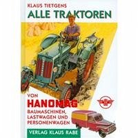 Alle Traktoren von Hanomag - Tietgens, Klaus