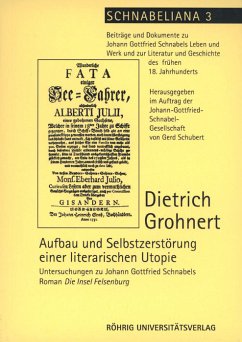 Aufbau und Selbstzerstörung einer literarischen Utopie - Grohnert, Dietrich