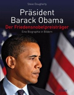 Präsident Barack Obama, Der Friedensnobelpreisträger - Dougherty, Steve