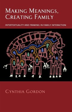 Making Meanings, Creating Family - Gordon, Cynthia