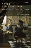 A VIRTUE EPISTEMOLOGY A VIRTUE EPISTEMOLOGY