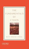 The Fundamentals of Ethics The Fundamentals of Ethics