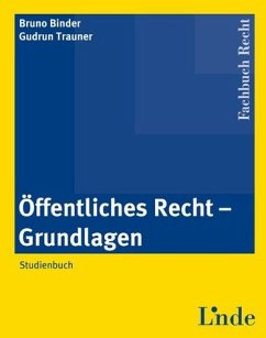 Öffentliches Recht - Grundlagen: Studienbuch - Trauner, Gudrun