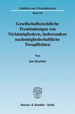 Cover Gesellschaftsrechtliche Treubindungen von Nichtmitgliedern, insbesondere nachmitgliedschaftliche Treupflichten.