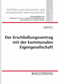 Der Erschließungsvertrag mit der kommunalen Eigengesellschaft - Oertel, Martin-Peter