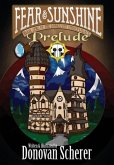 Fear and Sunshine: Prelude
