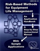 Risk-Based Methods for Equipment Life Management