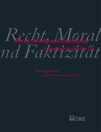 Recht, Moral und Faktizität. Festschrift für Walter Ott - Recht, Moral und Faktizität. Festschrift für Walter Ott Hotz, Sandra and Mathis, Klaus