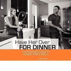 Have Her Over for Dinner - Moore, Matt R.