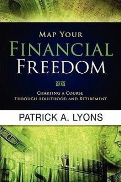 Map Your Financial Freedom - Lyons, Patrick A