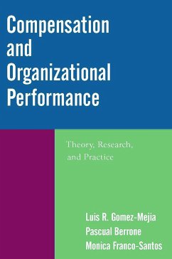 Compensation and Organizational Performance - Gomez-Mejia, Luis R; Berrone, Pascual; Franco-Santos, Monica