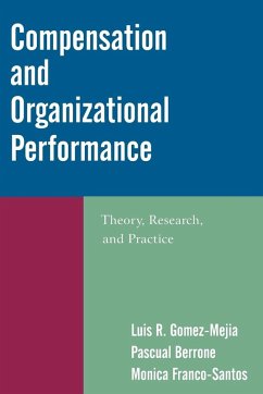 Compensation and Organizational Performance - Gomez-Mejia, Luis R; Berrone, Pascual; Franco-Santos, Monica