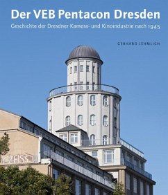 Der VEB Pentacon Dresden - Jehmlich, Gerhard